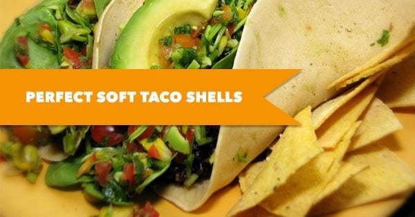 Perfect Soft Taco Shells Recipe
