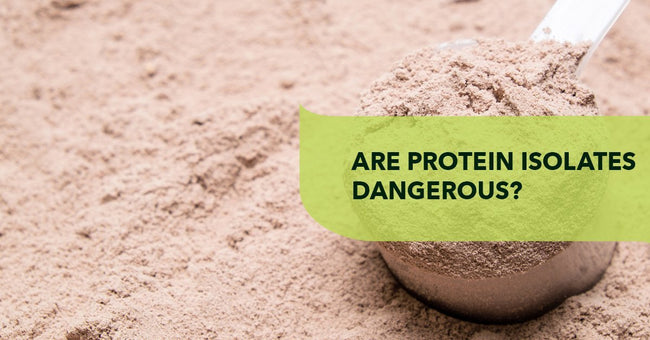 Are Protein Isolates Dangerous?